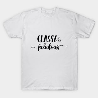 Classy & Fabulous T-Shirt